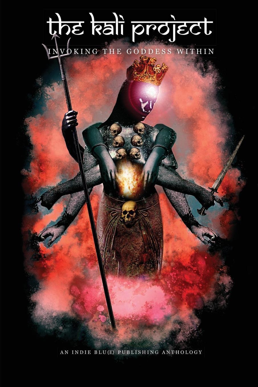 Thumbnail - The Kali Project Invoking The Goddess Within / Indian Women's Voices