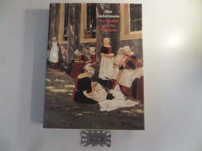 Max Liebermann. Der Realist und die Phantasie. Howoldt, Jenns E. und Birte Frens