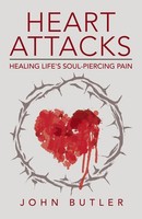Heart Attacks Healing Life's Soul-Piercing Pain John Butler Taschenbuch Englisch