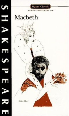 Macbeth, The Tragedy of (Signet Classic Shakespeare) - William Shakespeare