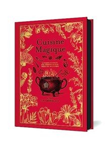 Cuisine magique: Le guide complet des ingrédients e... | Buch | Zustand sehr gut