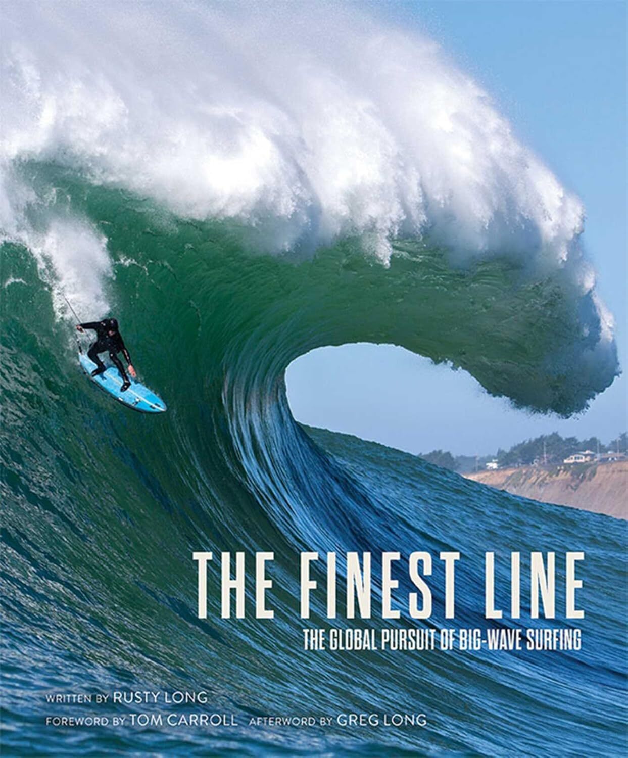 The Finest Line: The Global Pursuit of Big-Wave Surfing [hardcover] Long, Rusty,