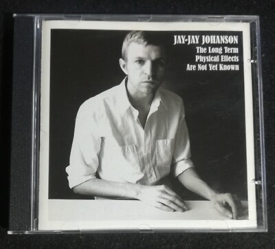 Jay-Jay Johanson    The Long Term Physical Effects Are Not Yet Known