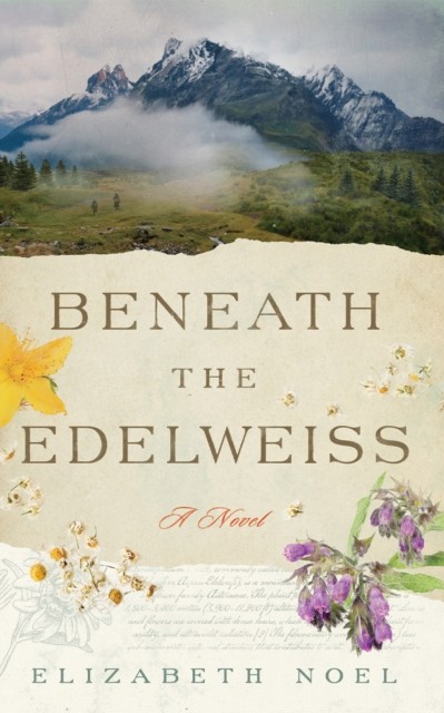 Beneath the Edelweiss A Novel by Elizabeth Noel (Paperback Book) - Image 3