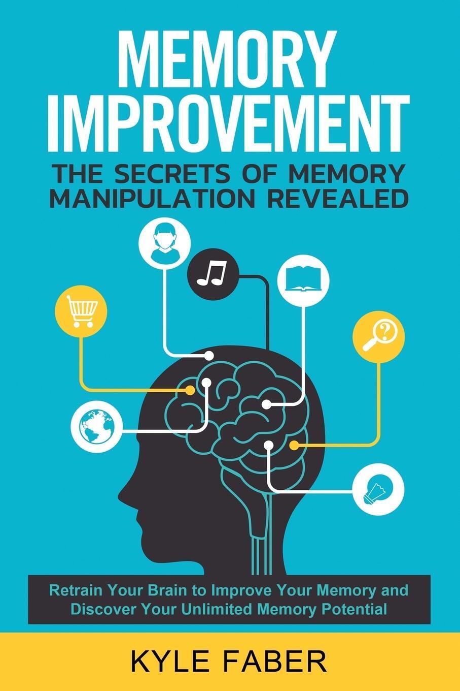 Thumbnail - Kyle Faber | Memory Improvement - The Secrets Of Memory Manipulation