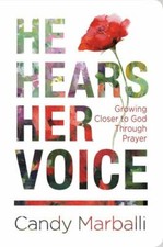 NEW He Hears Her Voice: Growing Closer to... 9781546000679 by Marballi, Candy L.