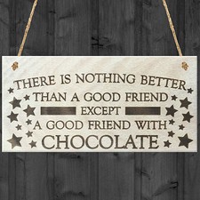 Good Friend With Chocolate Novelty Wooden Hanging Plaque Gift Best Friendship 