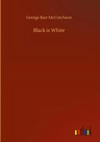 George Barr Mccutcheon | Black Is White | Buch | Englisch (2020) | 244 S.