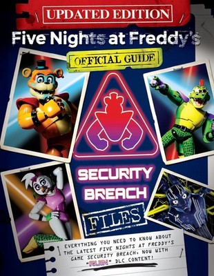 Five Nights at Freddy's: The Security Breach Files - Updated Guide by Scott Cawt