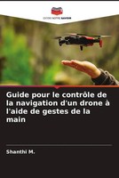 Shanthi M. | Guide Pour Le ContrôLe De La Navigation D'un Drone à L'aide De...