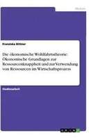 Die öKonomische Wohlfahrtstheorie: ÖKonomische Grundlagen Zur...