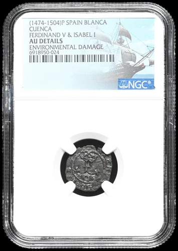 COLONIAL ERA SPAIN. Ferdinand and Isabella, 1474-1504, Blanca, NGC AU Details