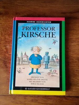 Kinderbuch Marie Helene Delval Professor Kirsche Bayard Kinderwelt 1990