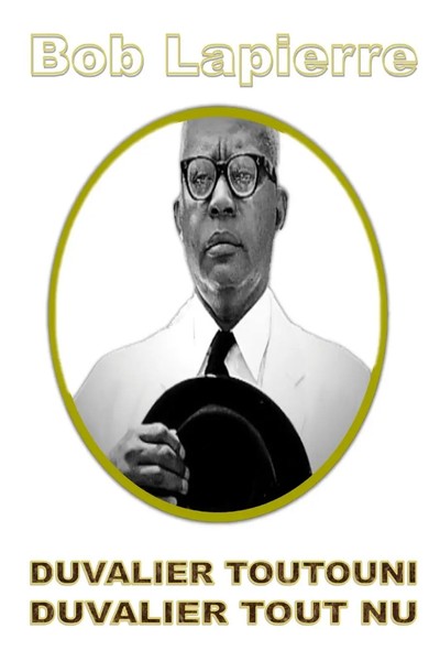Bob Lapierre | Duvalier Toutouni - Duvalier Tout Nu | Taschenbuch | FranzöSisch-image