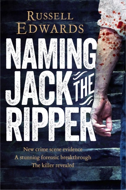 Naming Jack the Ripper by Russell Edwards PAPERBACK - Image 3