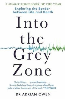 Into the Grey Zone: A Neuroscientist Explores the B... | Buch | Zustand sehr gut