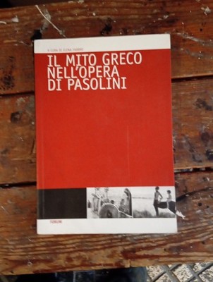 Der griechische Mythos in Pasolinis Werk von Elena Fabbro