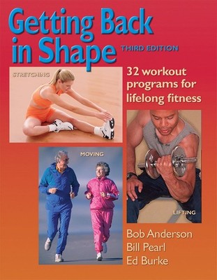 Getting Back in Shape: 32 Workout Programs for Lifelong Fitness - paperback ...