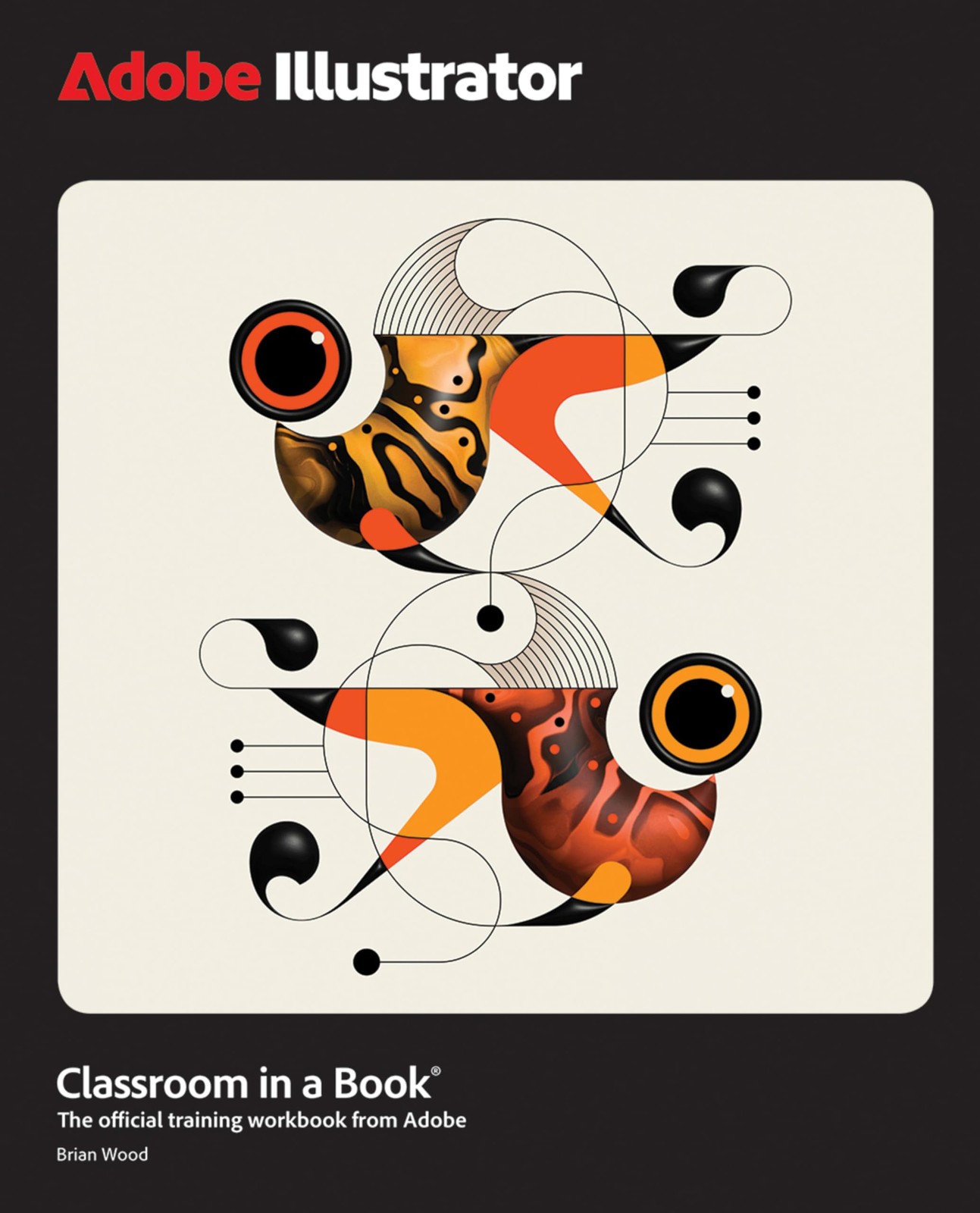 Adobe Illustrator Classroom in a Book 2025 Release, Wood, Wood, 9780135376843>!