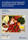 An Evidence-based Approach to Phytochemicals and Other Dietary Factors von Victoria J. Drake und Jane Higdon (2012, Gebundene Ausgabe)