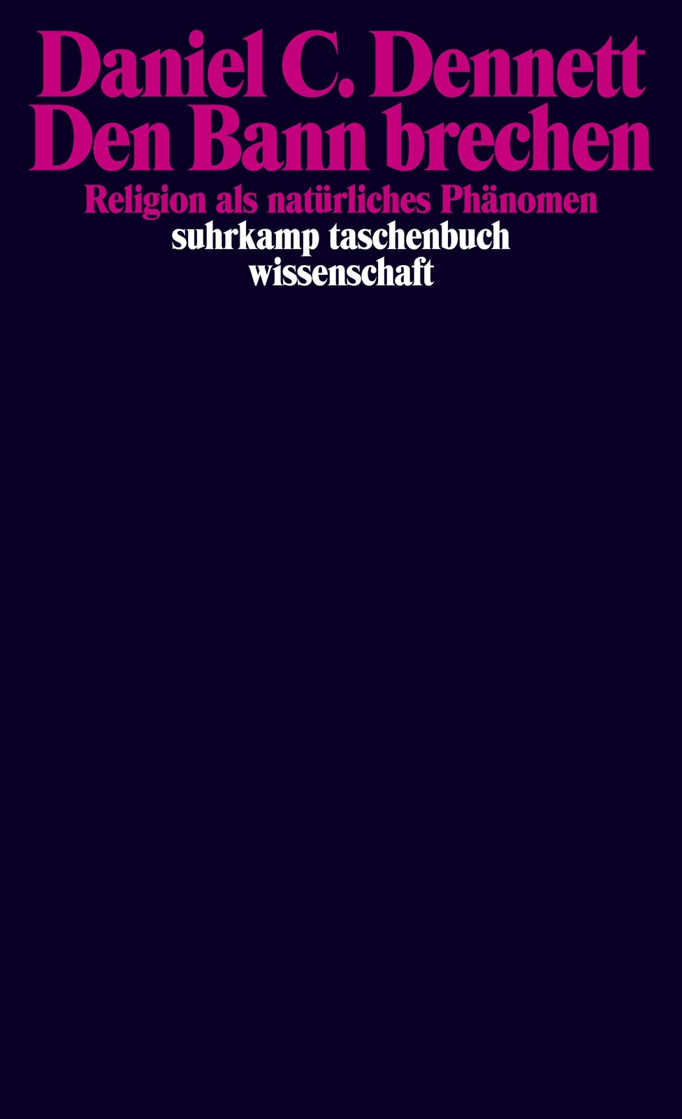 Thumbnail - Den Bann Brechen Daniel C. Dennett
