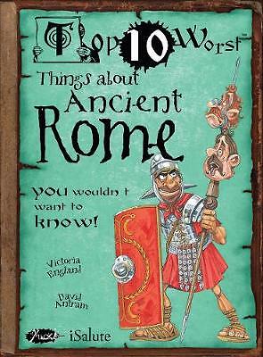 Top 10 Worst Things about Ancient Rome You Wouldnt Want to Know