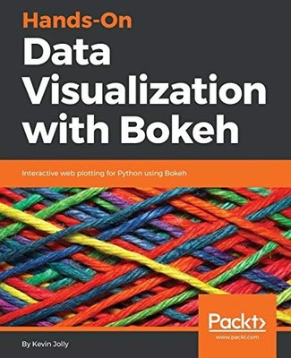Hands-On Data Visualization with Bokeh..., Jolly, Kevin