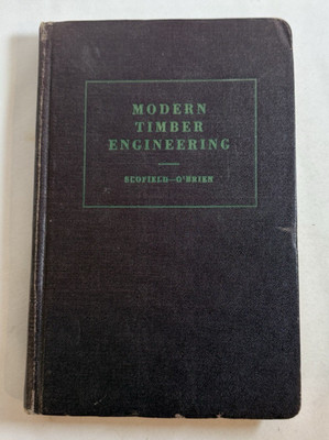 Modern Timber Engineering (1954) Scofield O'Brien Southern Pine Association HC