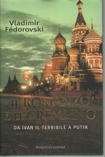 Il romanzo del Cremlino - Vladimir Fédorovski  (Sonzogno) [2005]