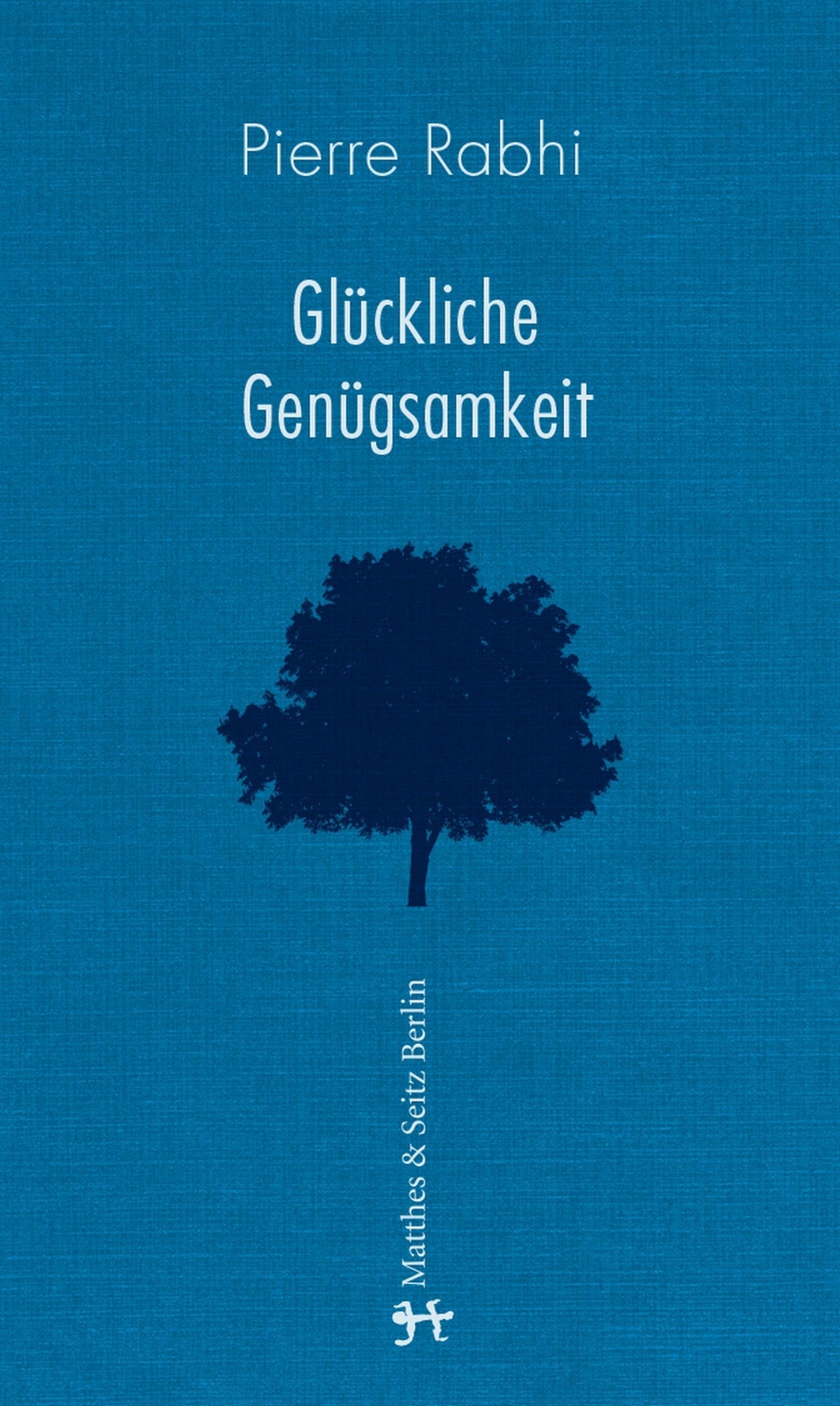 Glückliche Genügsamkeit | Pierre Rabhi | Buch | 155 S. | Deutsch |