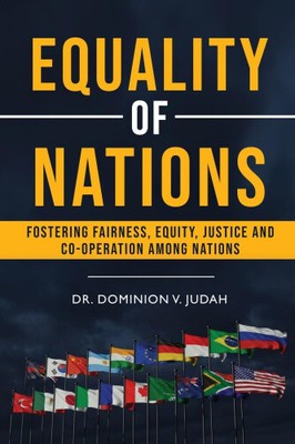 Equality of Nations: Fostering Fairness, Equity, Justice And Co-Operation