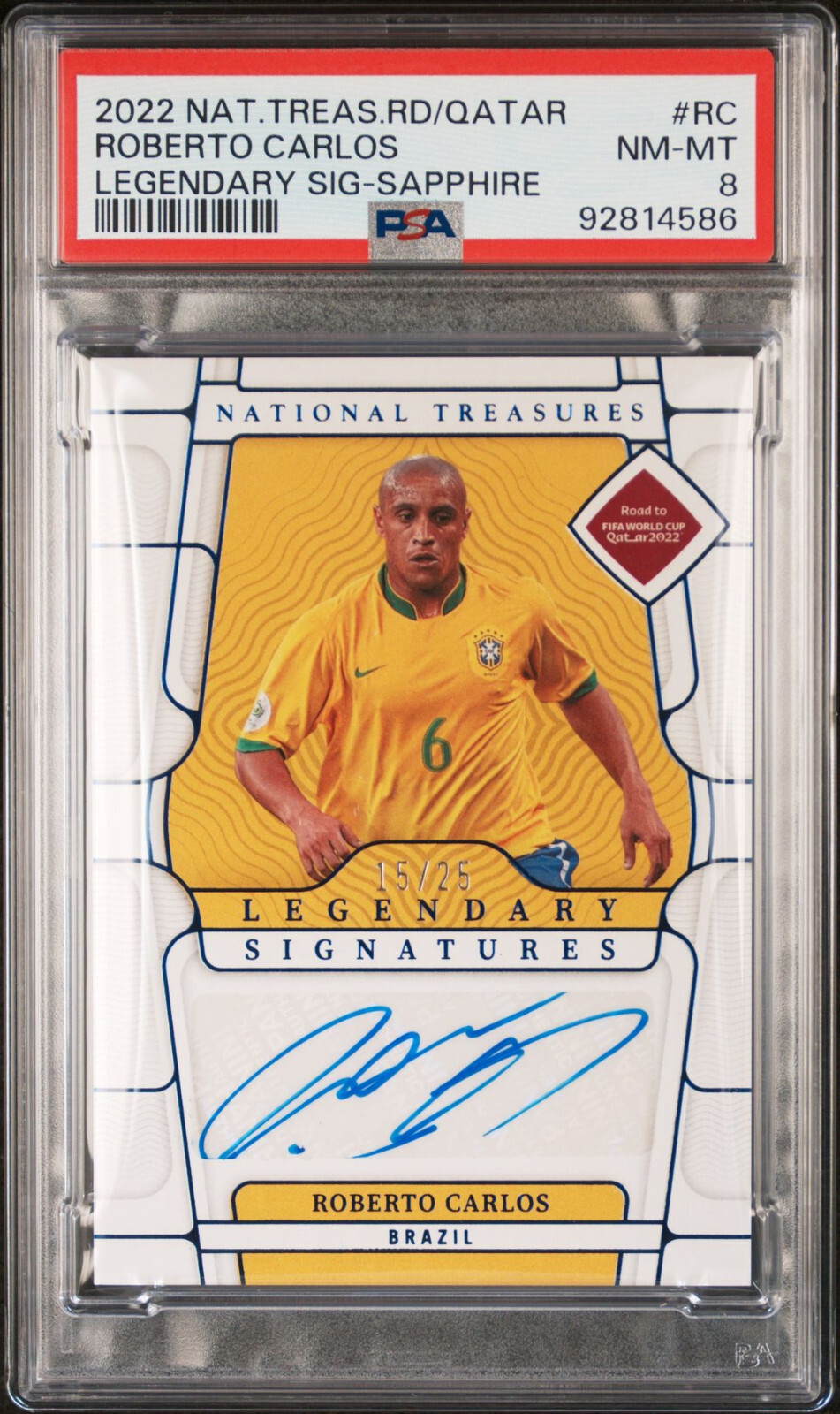 2022 PANINI NATIONAL TREASURES WORLD CUP ROBERTO CARLOS LEGENDARY /25 AUTO PSA 8