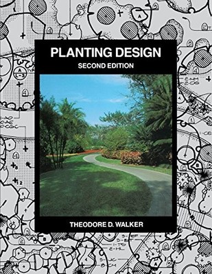 PLANTING DESIGN By Theodore D. Walker