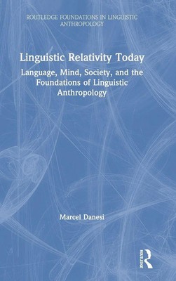 Linguistic Relativity Today | Marcel Danesi | Buch | Einband - fest (Hardcover)