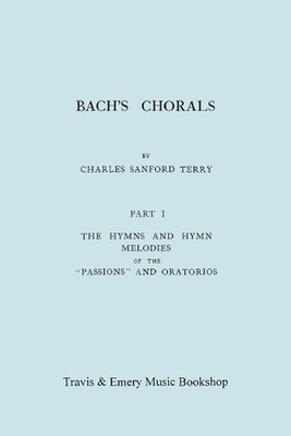 Charles Sanford Bach's Chorals. Part 1 - The Hymns and H (Paperback) (UK IMPORT)