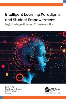Intelligent Learning Paradigm and Student Empowerment: Digital Integration and T