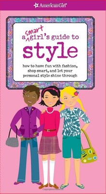 A Smart Girl's Guide to Style (Smart Girl's Guides) Cindrich, Sharon|Laskey,...