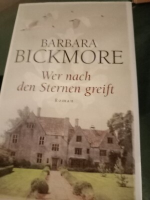 Barbara Bickmore    Wer nach den Sternen greift      gebunden