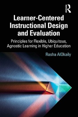 Learner-Centered Instructional Design and Evaluation - 9781032328942