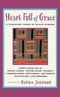 Heart Full of Grace: A Thousand Years of Black Wisdom by Venice Johnson (English