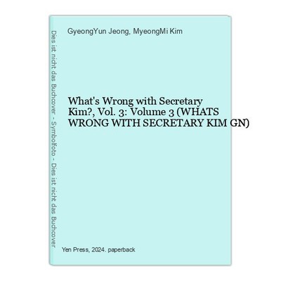 What's Wrong with Secretary Kim?, Vol. 3: Volume 3 (WHATS WRONG WITH SECRETARY K