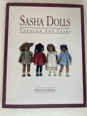 Sasha Dolls Through the Years Collector's Guide Osborn Hardcover 1999 Signed!