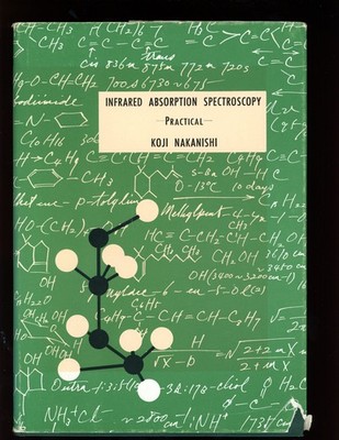 Infrared Absorption Spectroscopy Practical by Koji Nakanishi, Hardback