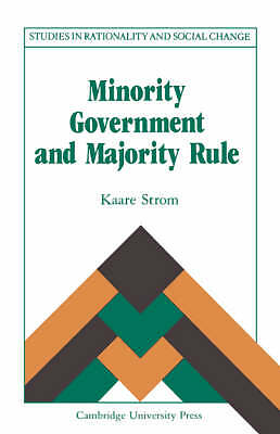 Minority Government and Majority Rule Strøm Hardback Cambridge University Press