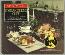 Mr. Boston Cordial Cooking Guide ~ 170 Recipes ~ 1982 ~HC/DJ 1st Ed,1st Printing