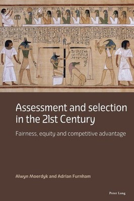 Assessment and selection in the 21st Century: Fairness, equity and competitive a