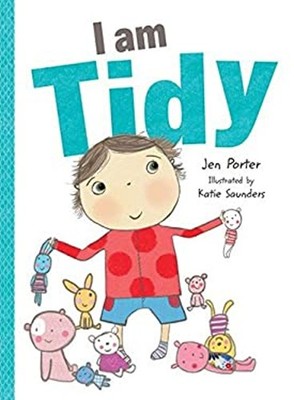 I Am Tidy Board Books Jen Porter