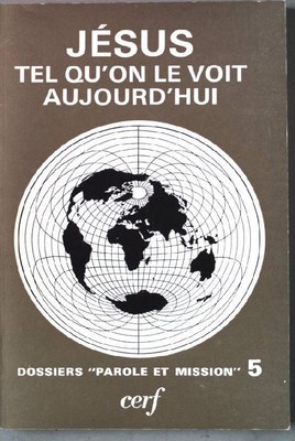 Jésus tel qu'on le voit aujourd'hui. Parole et mission 5.