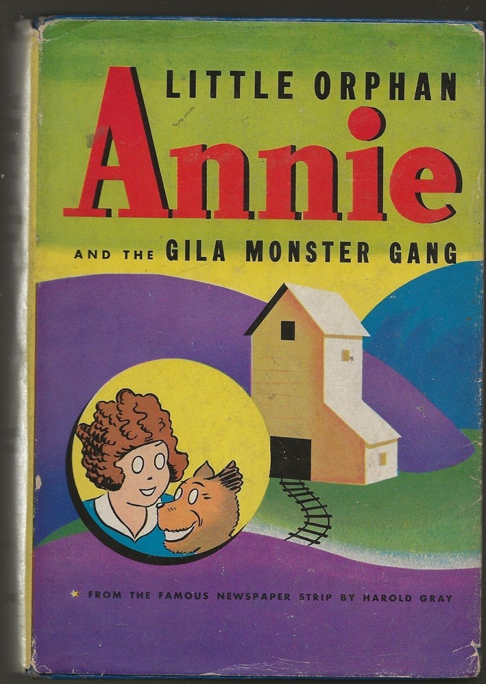LITTLE ORPHAN ANNIE AND THE GILA MONSTER GANG. Whitman 1944. HC/dj. Nice copy.