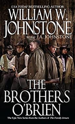 The Brothers O'Brien Paperback William, Johnstone, J. A. Johnston